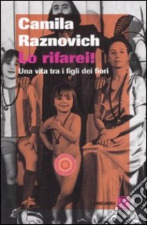 Lo rifarei! libro di Raznovich Camila