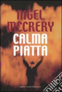 Calma piatta libro di McCrery Nigel