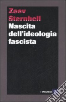 Nascita dell'ideologia fascista libro di Sternhell Zeev