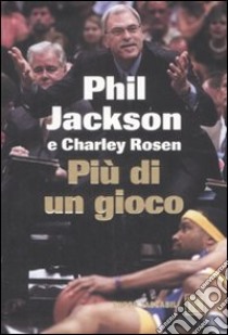 Più di un gioco libro di Jackson Phil - Rosen Charley