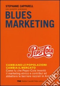 Blues marketing libro di Capparell Stephanie