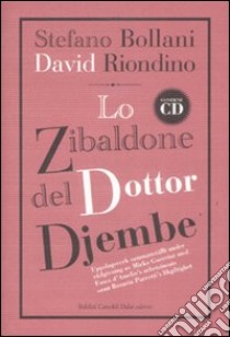 Lo zibaldone del Dottor Djembe. Con CD Audio libro di Bollani Stefano - Riondino David