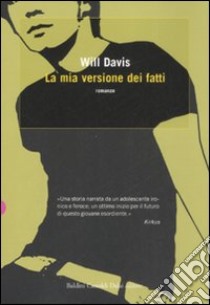 La mia versione dei fatti libro di Davis Will