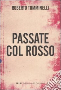 Passate col rosso libro di Tumminelli Roberto