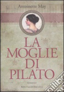 La Moglie di Pilato libro di May Antoinette