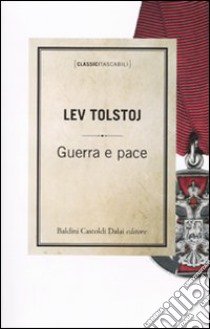 Guerra e pace libro di Tolstoj Lev