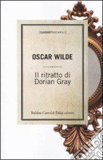 Il Ritratto di Dorian Gray libro di Wilde Oscar