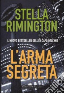 L'Arma segreta libro di Remington Stella