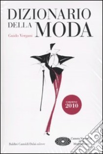 Dizionario della moda 2010 libro di Vergani Guido