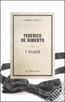 I Viceré libro di De Roberto Federico