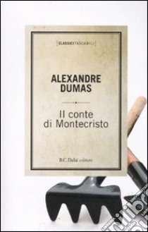 Il Conte di Montecristo libro di Dumas Alexandre