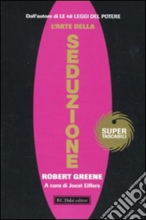 L'Arte della seduzione libro di Greene Robert