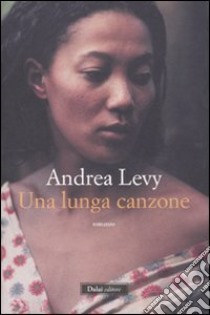 La lunga canzone libro di Levy Andrea