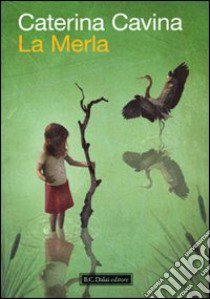 La Merla libro di Cavina Caterina