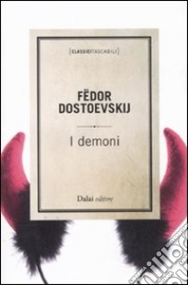 I demoni libro di Dostoevskij Fëdor