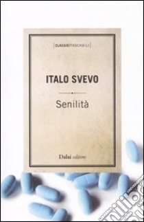 Senilità libro di Svevo Italo