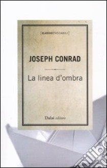 La linea d'ombra libro di Conrad Joseph