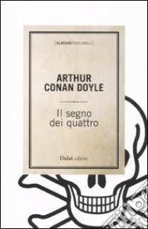 Il segno dei quattro libro di Doyle Arthur Conan