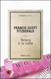 Tenera è la notte libro di Fitzgerald Francis Scott