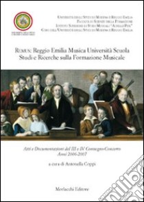 Remus. Reggio Emilia musica università scuola. Studi e ricerche sulla formazione musicale libro di Coppi Antonella