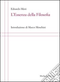 L'essenza della filosofia libro di Mirri Edoardo