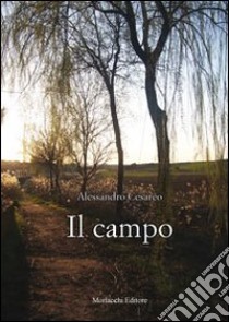 Il campo libro di Cesareo Alessandro