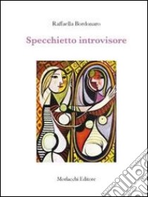 Specchietto introvisore libro di Bordonaro Raffaella