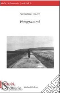 Fotogrammi libro di Tinterri Alessandro