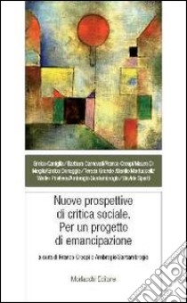 Nuove prospettive di critica sociale. Per un progetto di emancipazione libro di Crespi F. (cur.); Santambrogio A. (cur.)