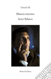 Bilancio interiore. Ediz. italiana e inglese libro di Umeed Ali