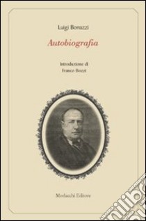 Autobiografia libro di Bonazzi Luigi; Bozzi F. (cur.)