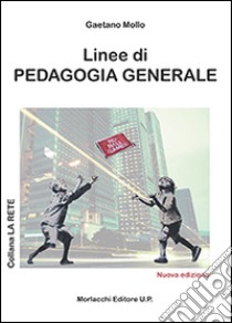 Linee di pedagogia generale libro di Mollo Gaetano