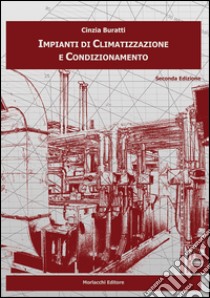 Impianti di climatizzazione e condizionamento libro di Buratti Cinzia