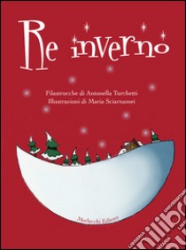 Re inverno libro di Turchetti Antonella