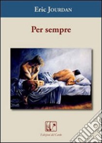 Per sempre libro di Jourdan Eric