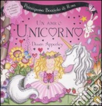 Principessa Bocciolo di rosa. Un amico unicorno. Libro pop-up libro di Apperley Dawn