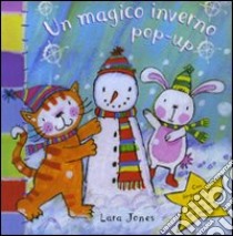 Un magico inverno. Libro pop-up libro di Jones Lara