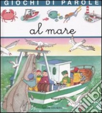 Giochi di parole al mare libro di Pimont Annie