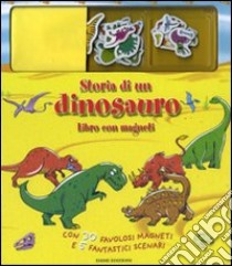 Storia di un dinosauro. Con magneti libro