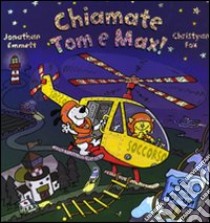 Chiamate Tom e Max! Libro pop-up libro di Emmett Jonathan - Fox Christyan