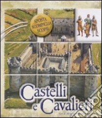 Castelli e cavalieri. Sposta, scompiglia, scopri. Libro puzzle libro di Sawyer Jill - Noon Steve