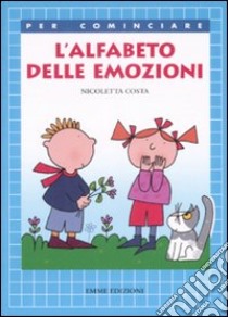 L'alfabeto delle emozioni. Ediz. illustrata libro di Costa Nicoletta