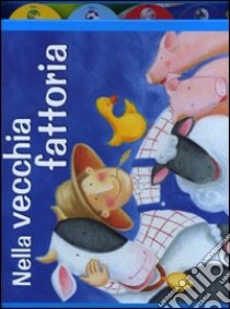 Nella vecchia fattoria. Libro puzzle libro di Straw Wendy