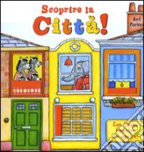 Scoprire la città libro di Parker Ant