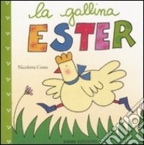 La Gallina Ester libro di Costa Nicoletta