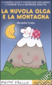 La nuvola Olga e la montagna. Ediz. illustrata libro di Costa Nicoletta