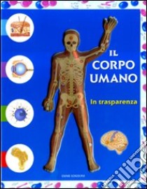 Il Corpo umano in trasparenza libro