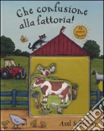 Che confusione alla fattoria! Con magneti libro di Scheffler Axel