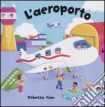 L'Aeroporto libro di Finn Rebecca