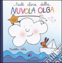 Tante storie Nuvola Olga. Ediz. illustrata libro di Costa Nicoletta